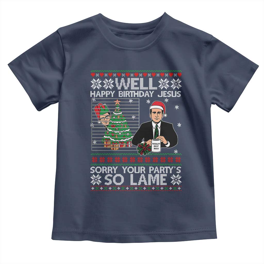 Funny Office Christmas Toddler T Shirt Party Well Happy Birthday Jesus TV Show Ugly Xmas TS10 Navy Print Your Wear