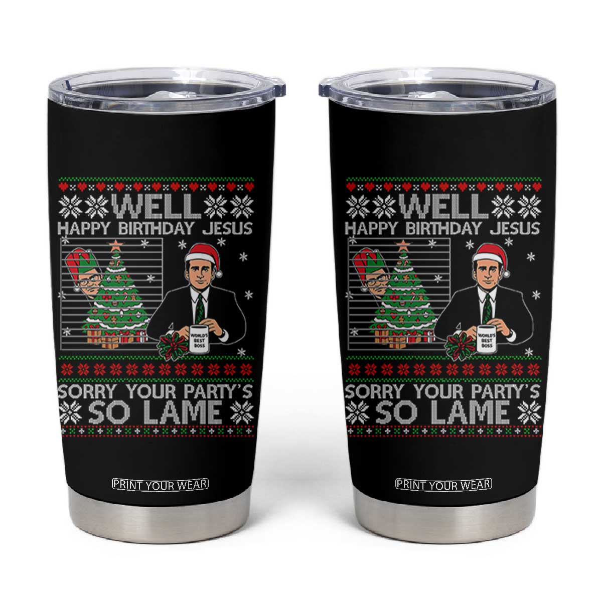 Funny Office Christmas Tumbler Cup Party Well Happy Birthday Jesus TV Show Ugly Xmas TS10 Black Print Your Wear