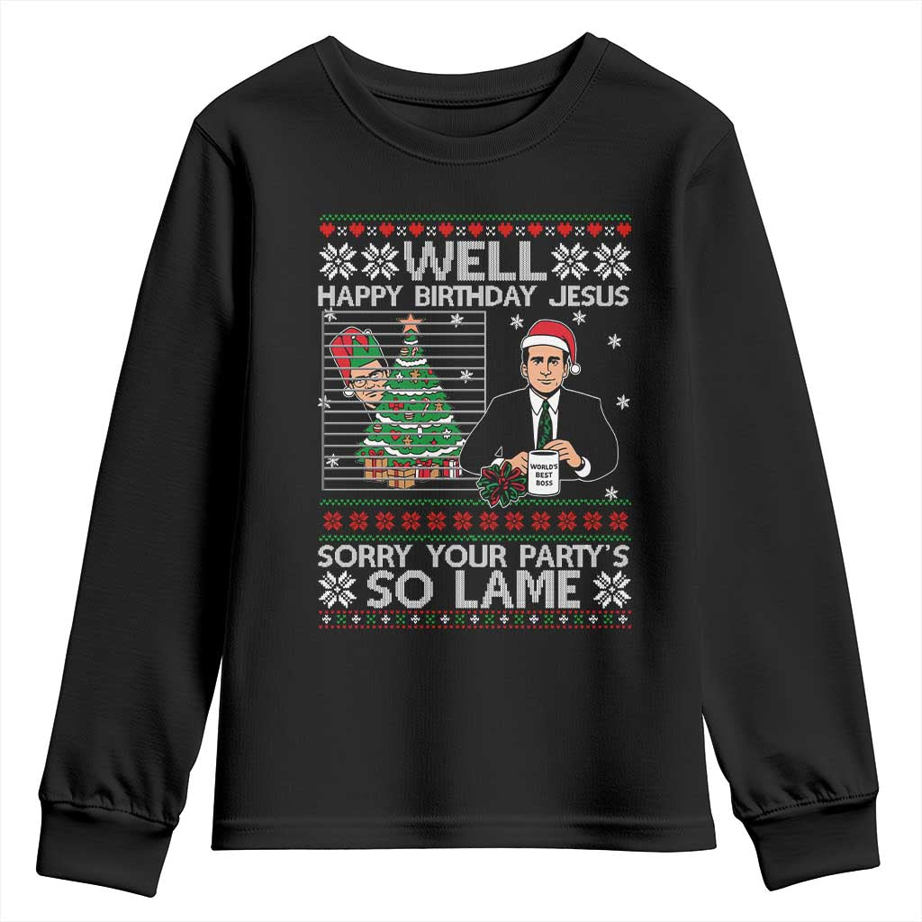 Funny Office Christmas Youth Sweatshirt Party Well Happy Birthday Jesus TV Show Ugly Xmas TS10 Black Print Your Wear