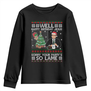 Funny Office Christmas Youth Sweatshirt Party Well Happy Birthday Jesus TV Show Ugly Xmas TS10 Black Print Your Wear