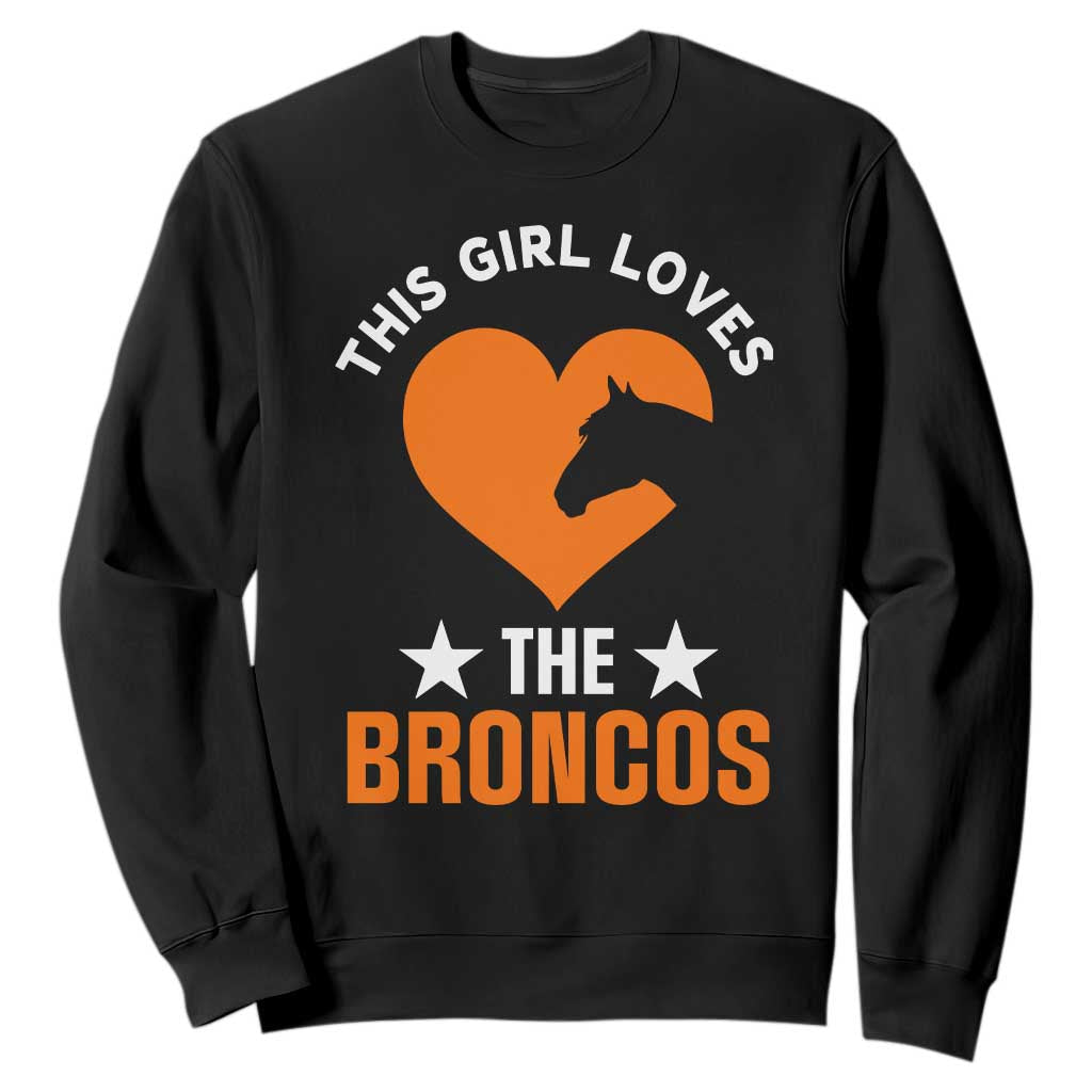 This Girl Loves The Broncos Sweatshirt Vintage Football Inspirational Game Day TS10 Black Print Your Wear