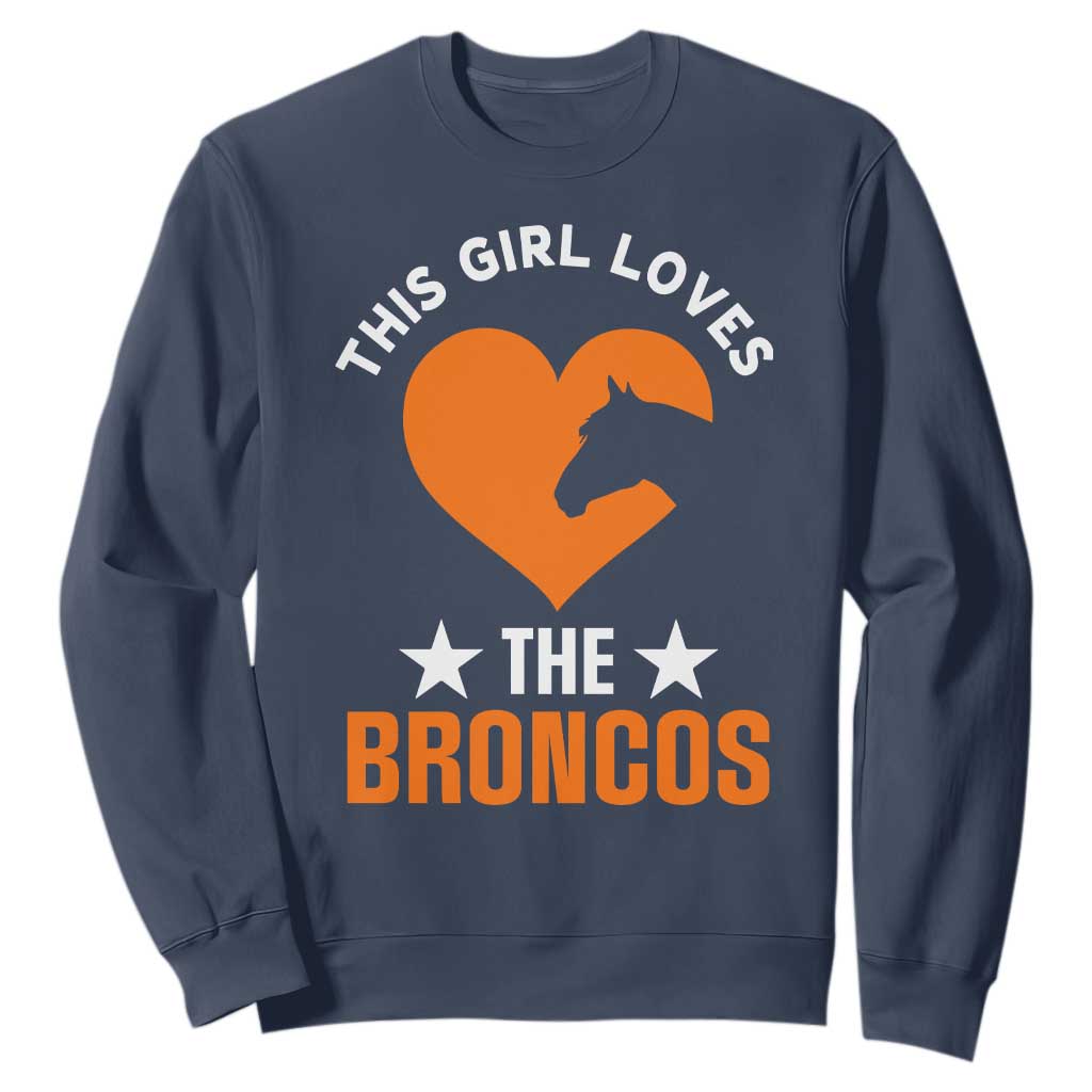 This Girl Loves The Broncos Sweatshirt Vintage Football Inspirational Game Day TS10 Navy Print Your Wear