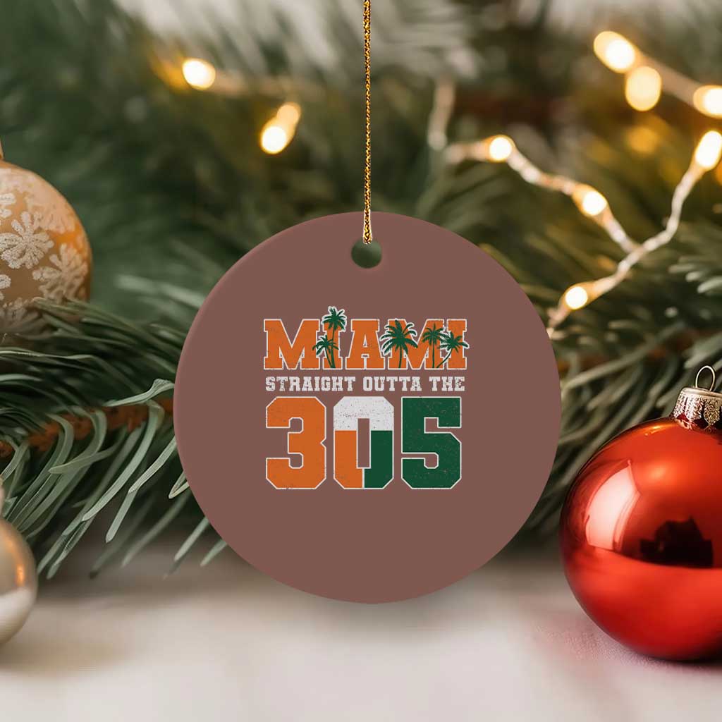 Straight Outta The 305 Miami Ceramic Ornament Area Code Florida Pride TS10 1pc Mocha Print Your Wear
