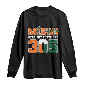 Straight Outta The 305 Miami Long Sleeve Shirt Area Code Florida Pride TS10 Black Print Your Wear