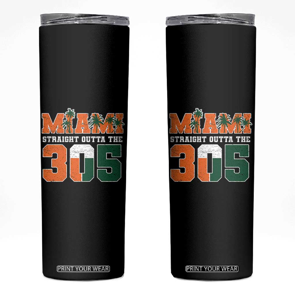 Straight Outta The 305 Miami Skinny Tumbler Area Code Florida Pride TS10 Black Print Your Wear