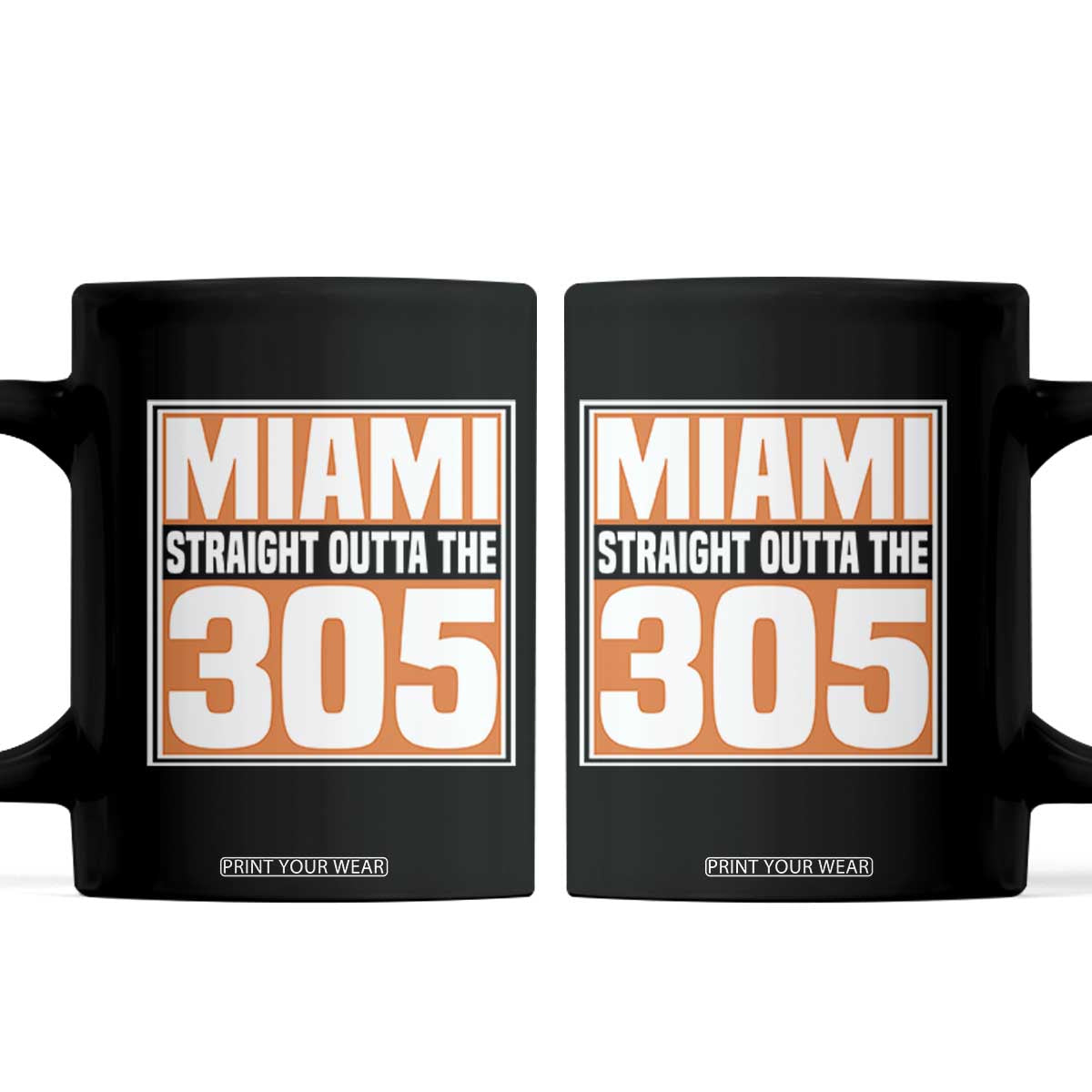Miami Coffee Mug Straight Outta The 305 Area Code Florida Pride TS10 Black Print Your Wear