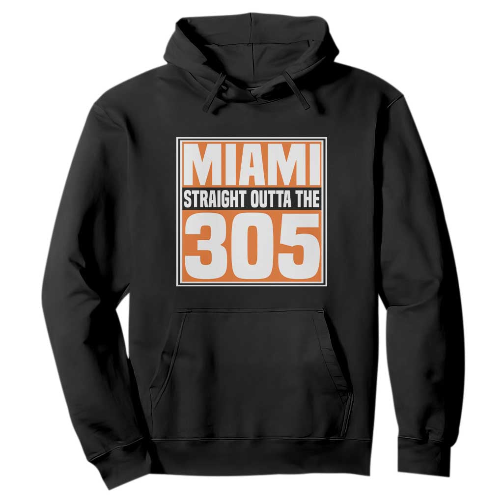 Miami Hoodie Straight Outta The 305 Area Code Florida Pride TS10 Black Print Your Wear