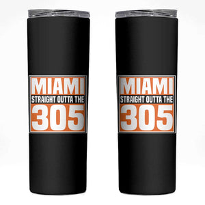 Miami Skinny Tumbler Straight Outta The 305 Area Code Florida Pride TS10 Black Print Your Wear