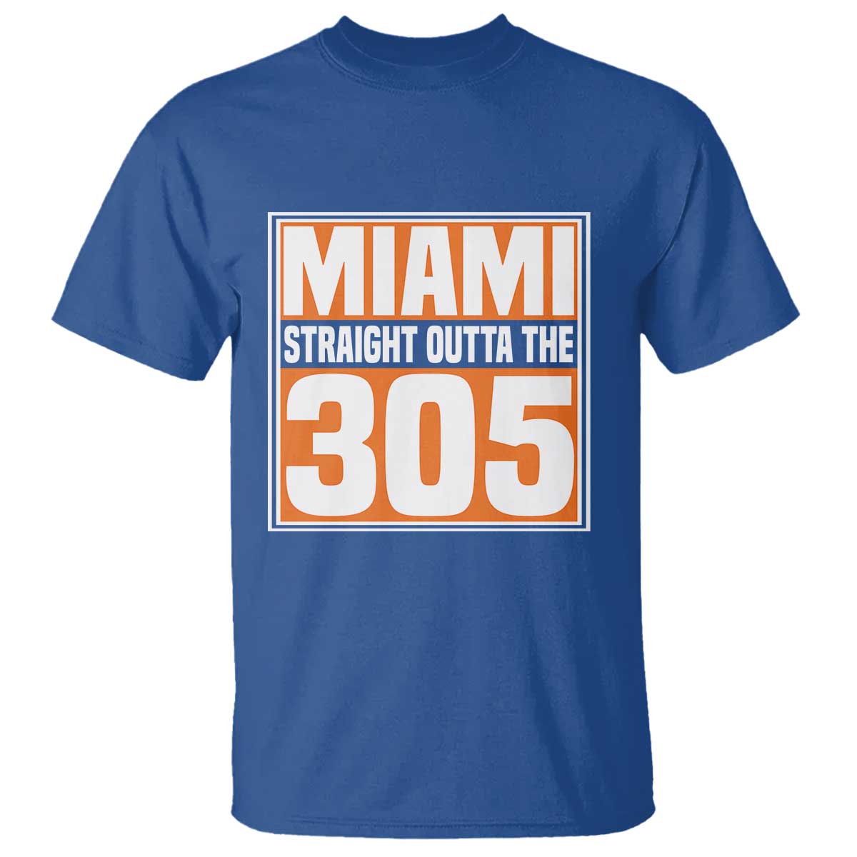 Miami T Shirt Straight Outta The 305 Area Code Florida Pride TS10 Royal Blue Print Your Wear