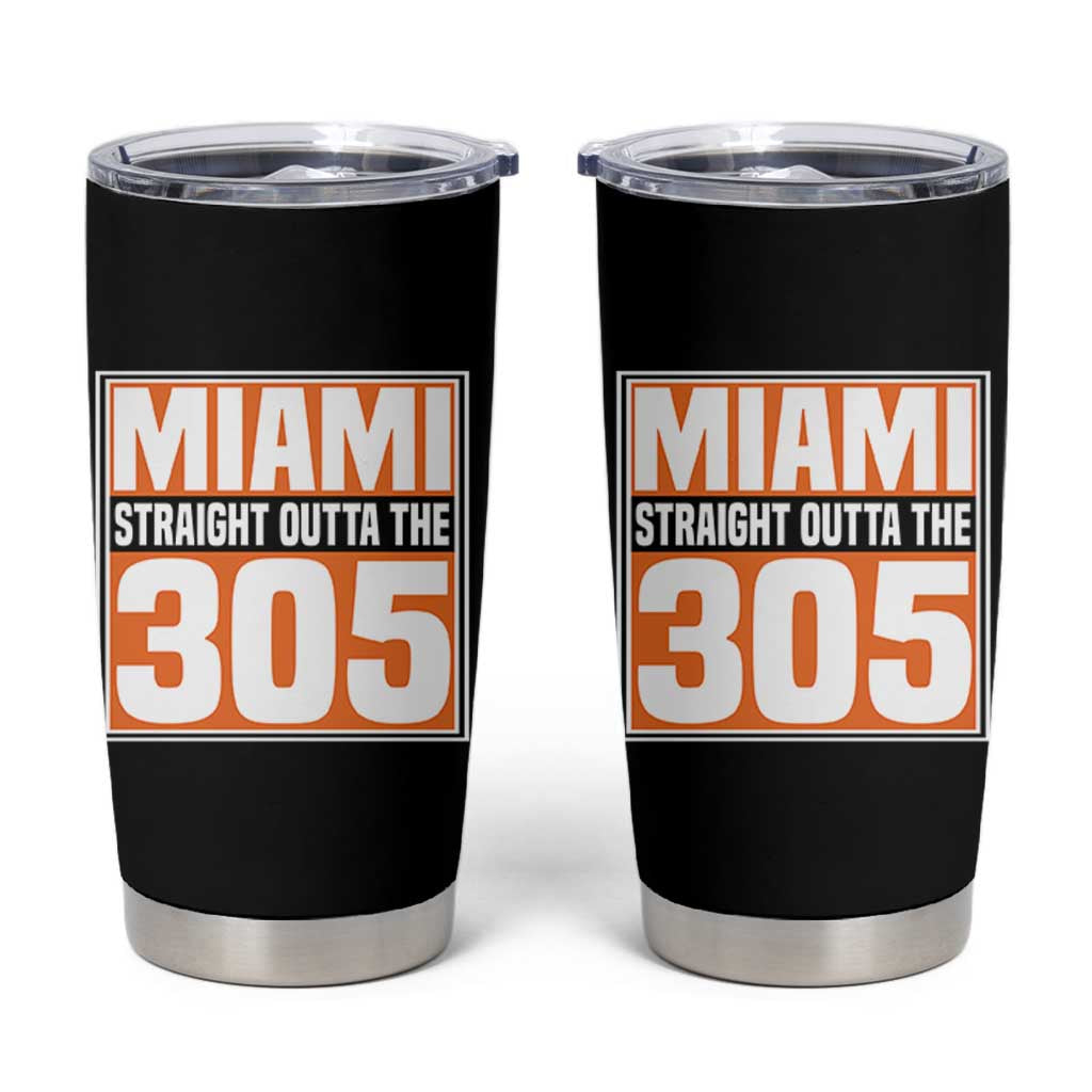 Miami Tumbler Cup Straight Outta The 305 Area Code Florida Pride TS10 Black Print Your Wear