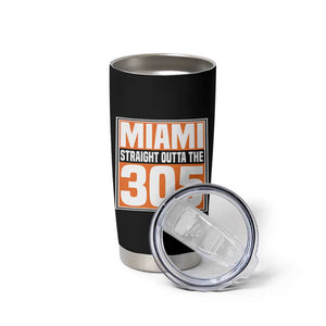 Miami Tumbler Cup Straight Outta The 305 Area Code Florida Pride TS10 Print Your Wear