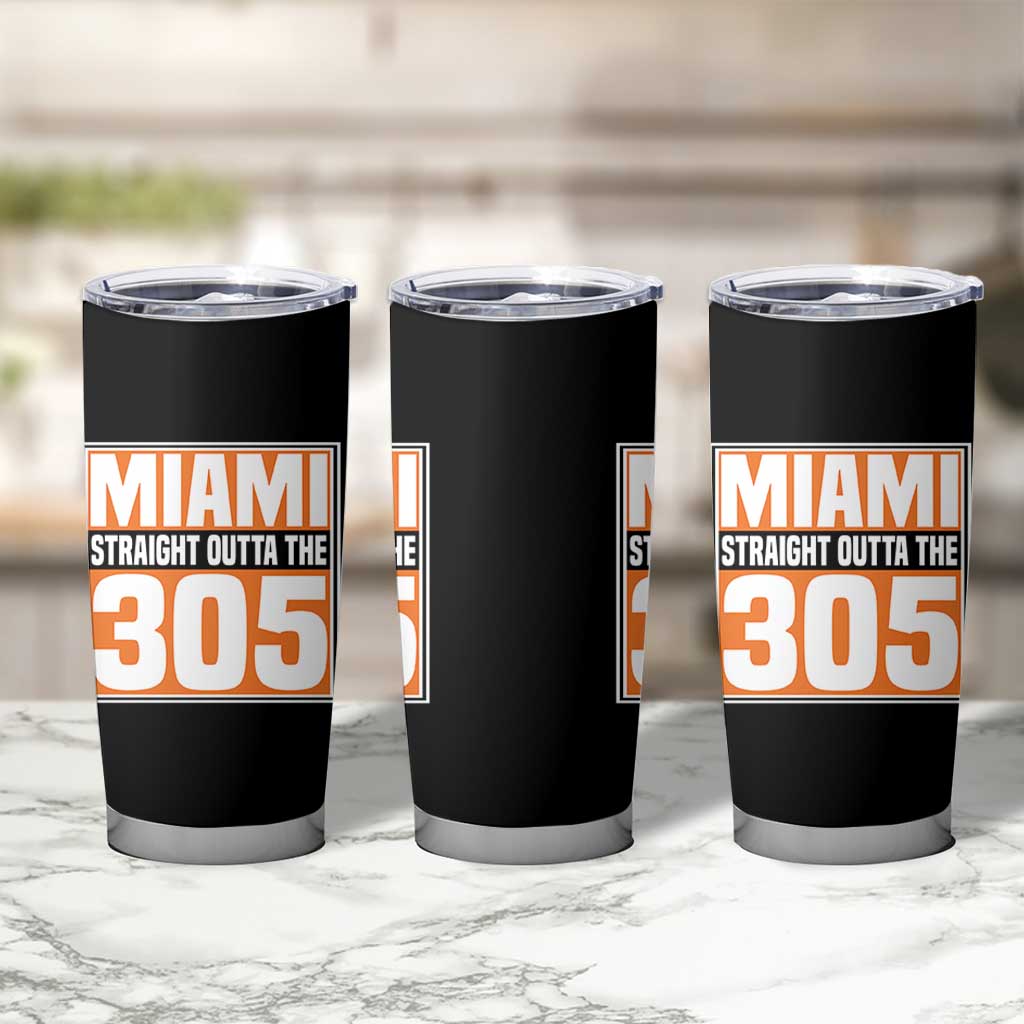 Miami Tumbler Cup Straight Outta The 305 Area Code Florida Pride TS10 Print Your Wear