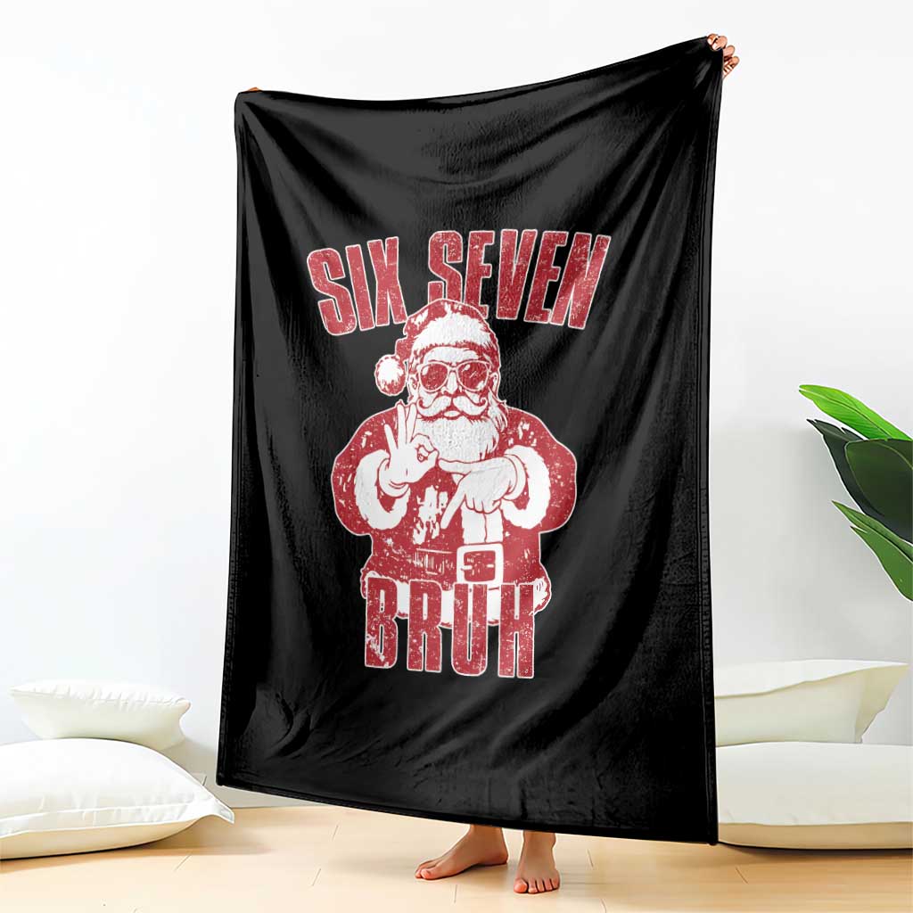Six Seven Bruh Funny Christmas Throw Blanket Santa 67 Meme Teens Boys Kids Xmas Pajamas TS10 Print Your Wear
