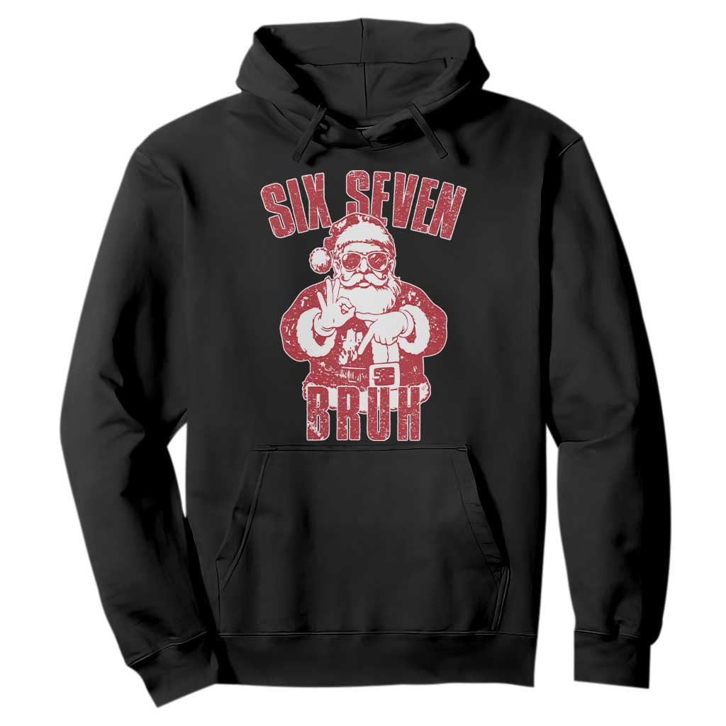 Six Seven Bruh Funny Christmas Hoodie Santa 67 Meme Teens Boys Kids Xmas Pajamas TS10 Black Print Your Wear