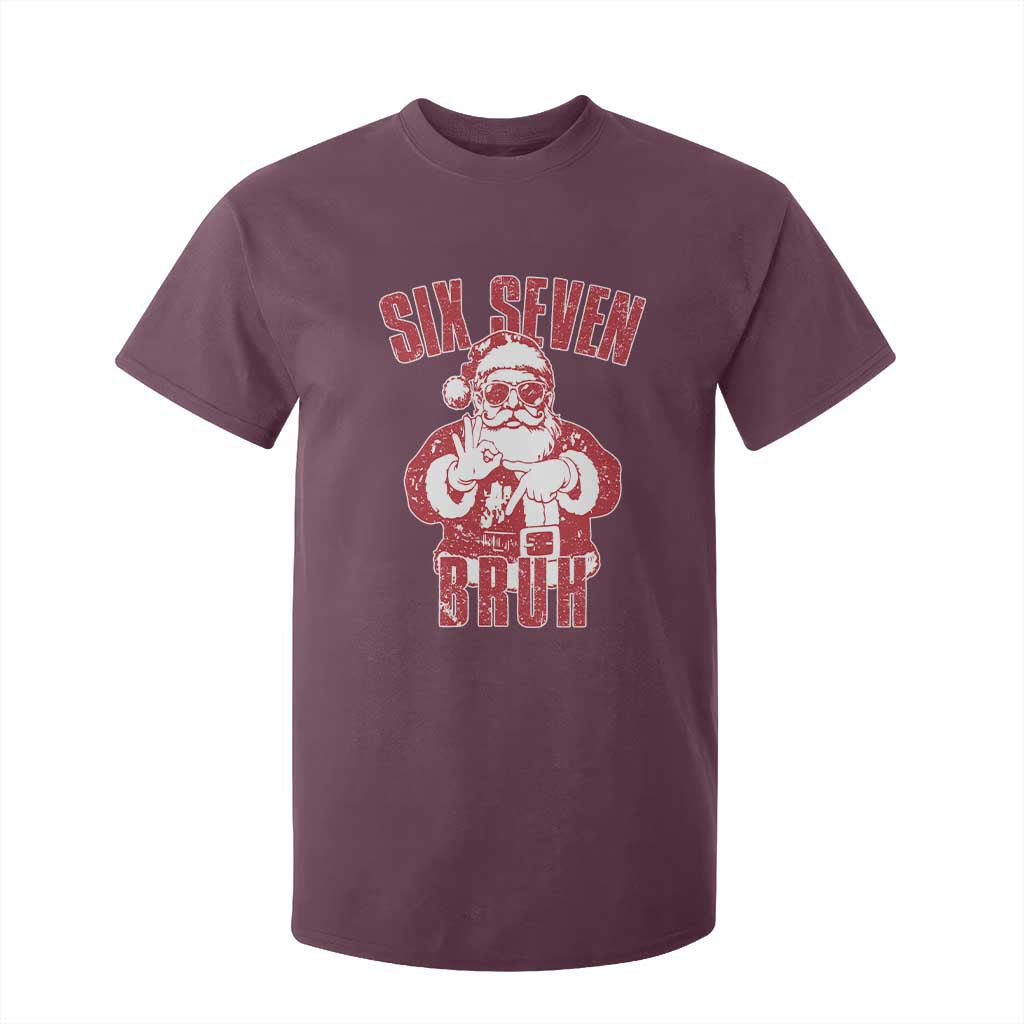 Six Seven Bruh Funny Christmas T Shirt For Kid Santa 67 Meme Teens Boys Kids Xmas Pajamas TS10 Maroon Print Your Wear