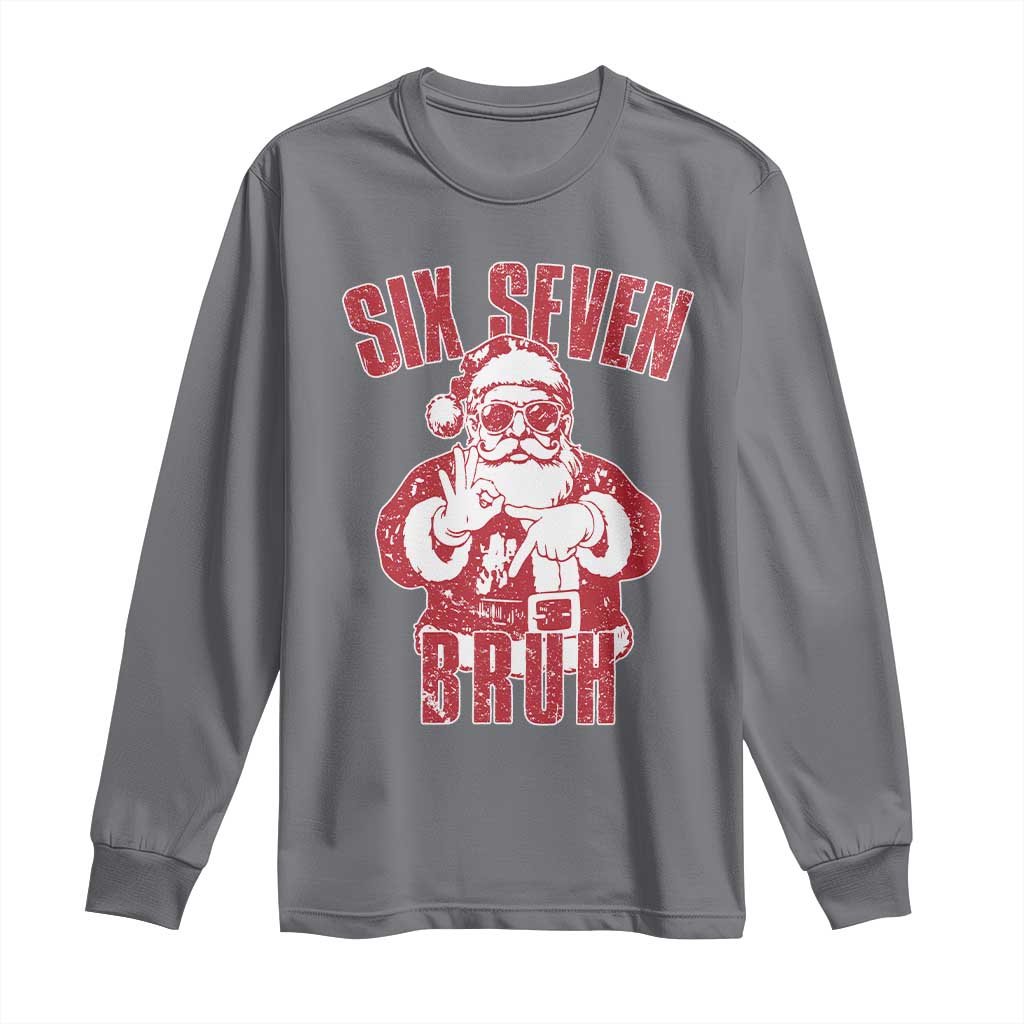 Six Seven Bruh Funny Christmas Long Sleeve Shirt Santa 67 Meme Teens Boys Kids Xmas Pajamas TS10 Charcoal Print Your Wear