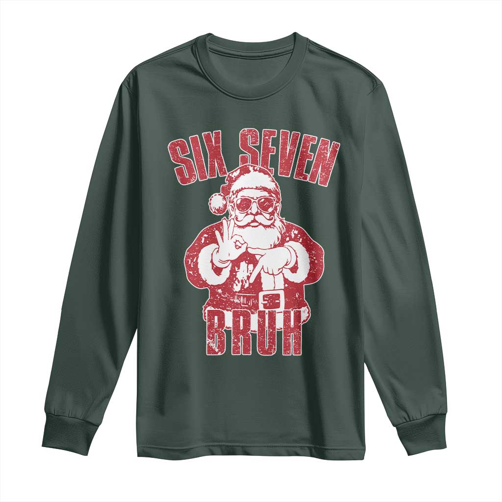 Six Seven Bruh Funny Christmas Long Sleeve Shirt Santa 67 Meme Teens Boys Kids Xmas Pajamas TS10 Dark Forest Green Print Your Wear