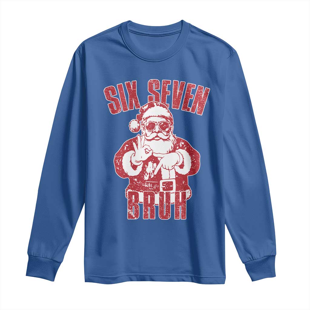 Six Seven Bruh Funny Christmas Long Sleeve Shirt Santa 67 Meme Teens Boys Kids Xmas Pajamas TS10 Royal Blue Print Your Wear