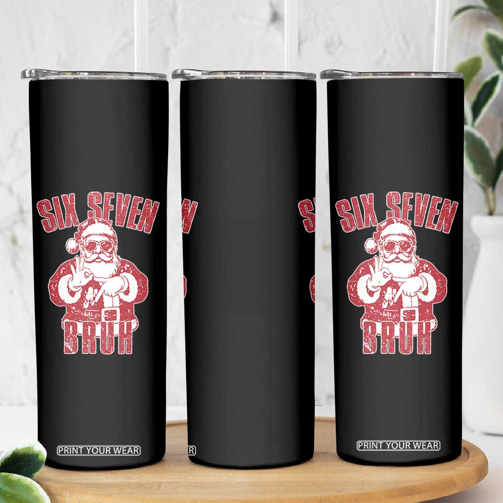 Six Seven Bruh Funny Christmas Skinny Tumbler Santa 67 Meme Teens Boys Kids Xmas Pajamas TS10 Print Your Wear