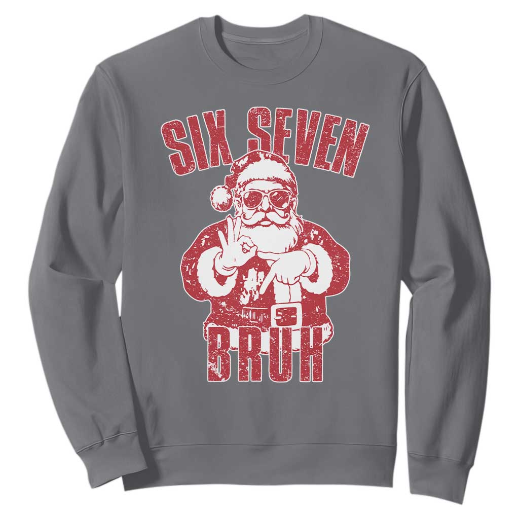 Six Seven Bruh Funny Christmas Sweatshirt Santa 67 Meme Teens Boys Kids Xmas Pajamas TS10 Charcoal Print Your Wear