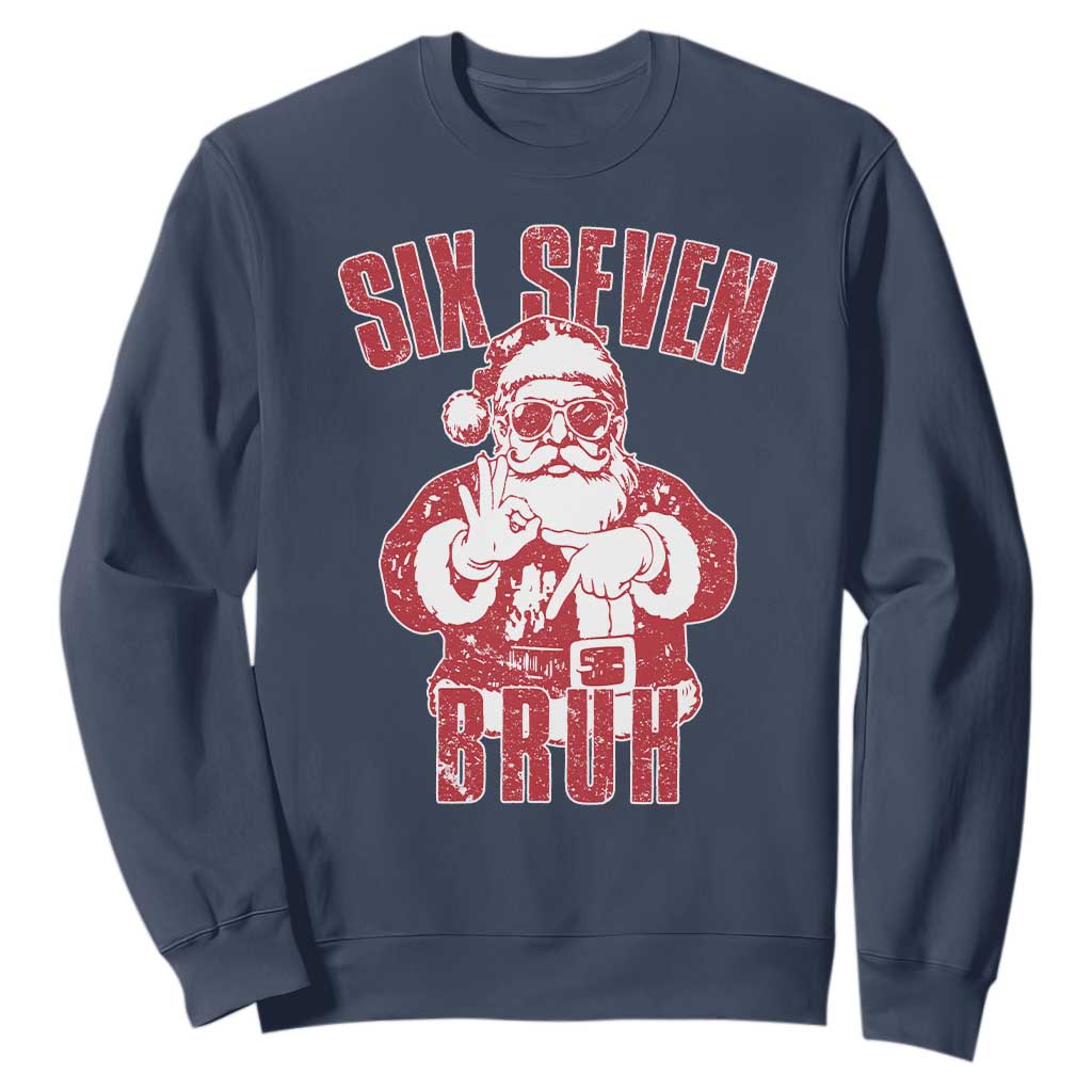 Six Seven Bruh Funny Christmas Sweatshirt Santa 67 Meme Teens Boys Kids Xmas Pajamas TS10 Navy Print Your Wear
