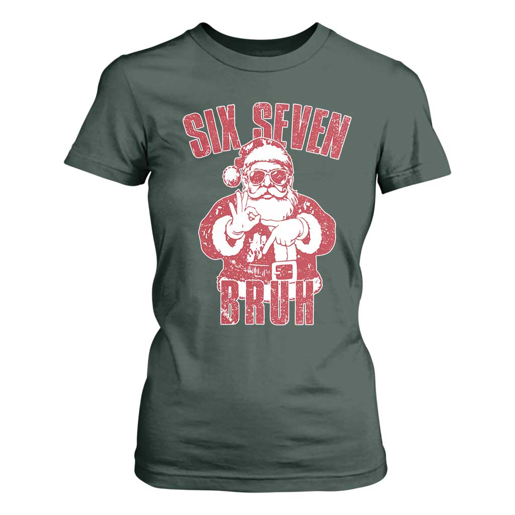 Six Seven Bruh Funny Christmas T Shirt For Women Santa 67 Meme Teens Boys Kids Xmas Pajamas TS10 Dark Forest Green Print Your Wear