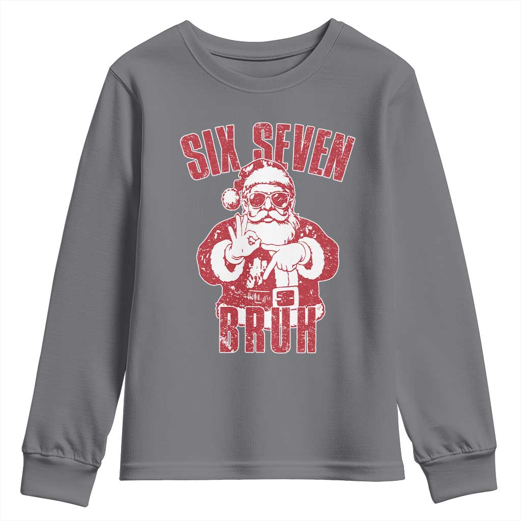 Six Seven Bruh Funny Christmas Youth Sweatshirt Santa 67 Meme Teens Boys Kids Xmas Pajamas TS10 Charcoal Print Your Wear