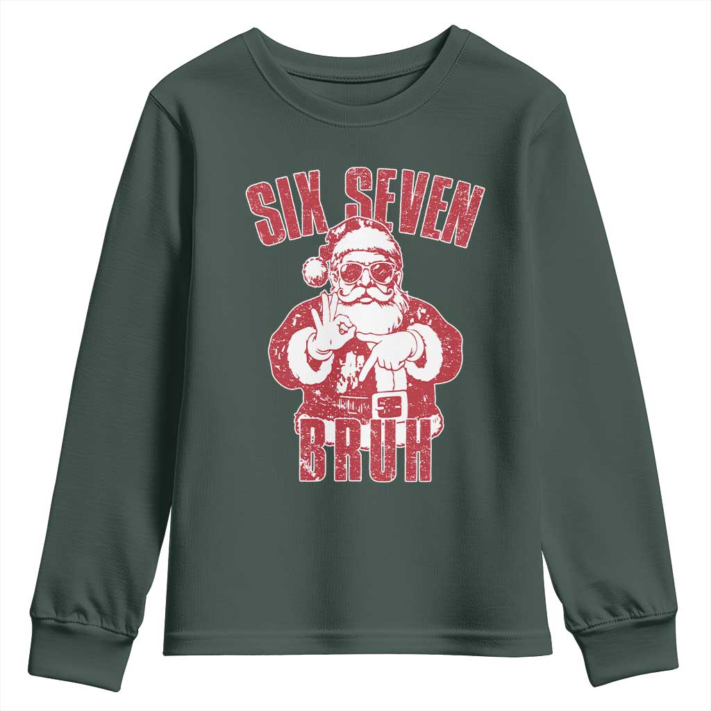 Six Seven Bruh Funny Christmas Youth Sweatshirt Santa 67 Meme Teens Boys Kids Xmas Pajamas TS10 Dark Forest Green Print Your Wear