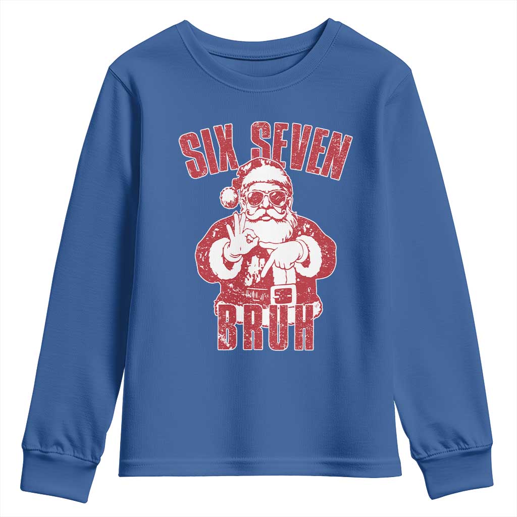 Six Seven Bruh Funny Christmas Youth Sweatshirt Santa 67 Meme Teens Boys Kids Xmas Pajamas TS10 Royal Blue Print Your Wear