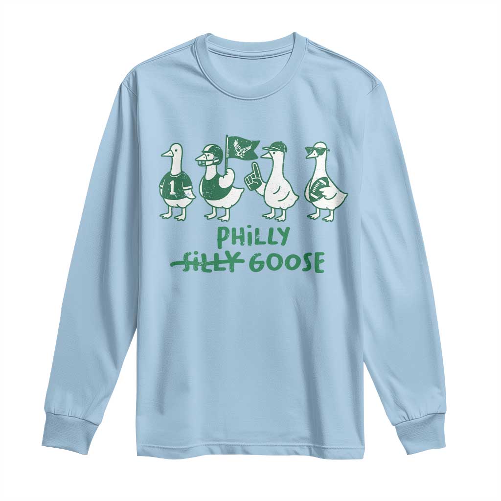 Philly Goose Long Sleeve Shirt Funny Philadelphia Football Fan Gear Silly Gooses TS10 Light Blue Print Your Wear
