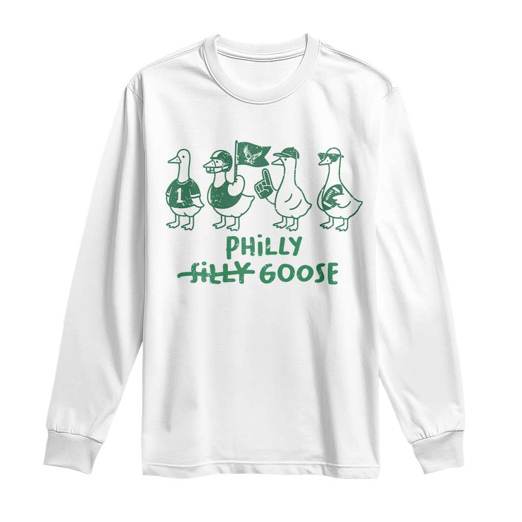 Philly Goose Long Sleeve Shirt Funny Philadelphia Football Fan Gear Silly Gooses TS10 White Print Your Wear