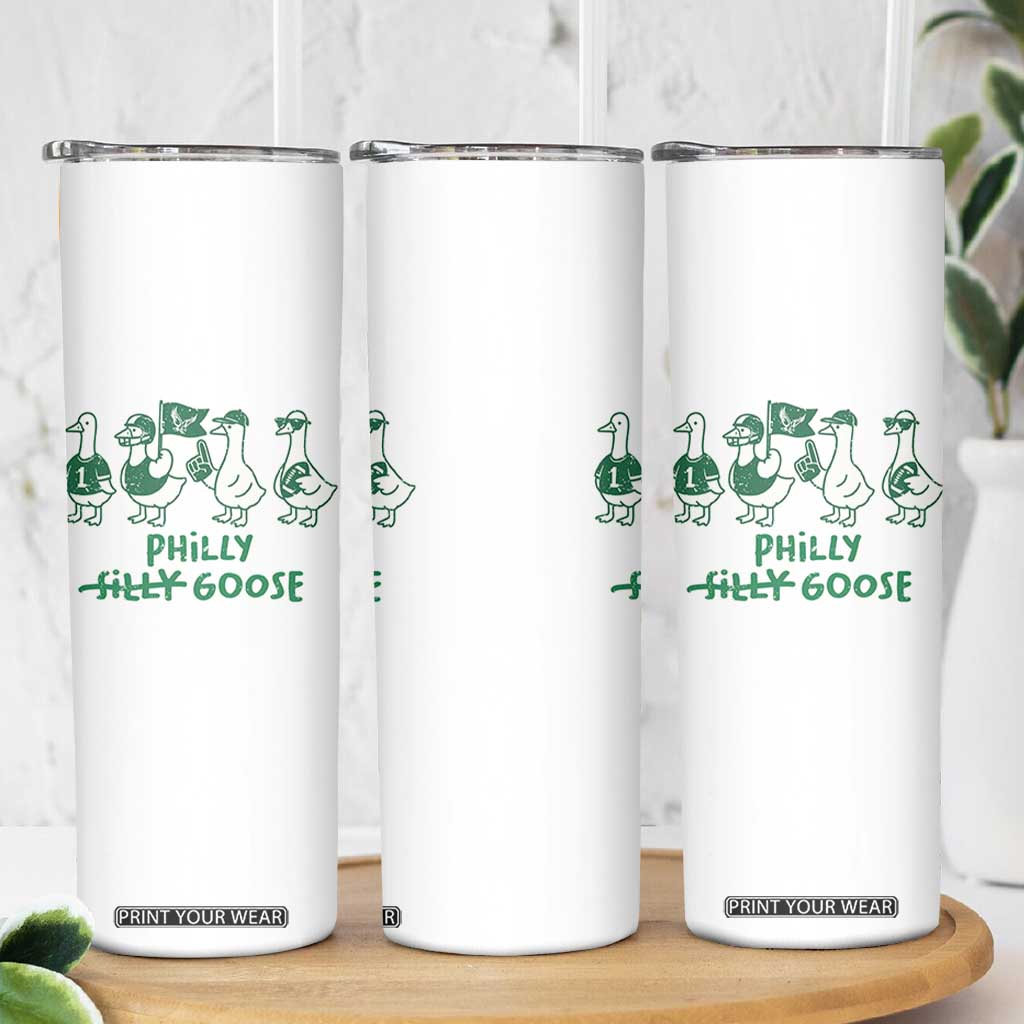 Philly Goose Skinny Tumbler Funny Philadelphia Football Fan Gear Silly Gooses TS10 Print Your Wear