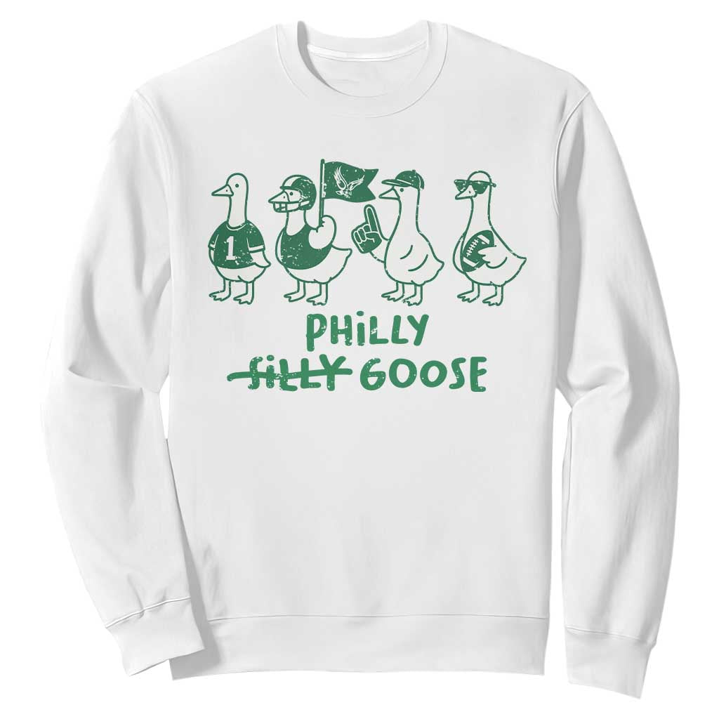 Philly Goose Sweatshirt Funny Philadelphia Football Fan Gear Silly Gooses TS10 White Print Your Wear