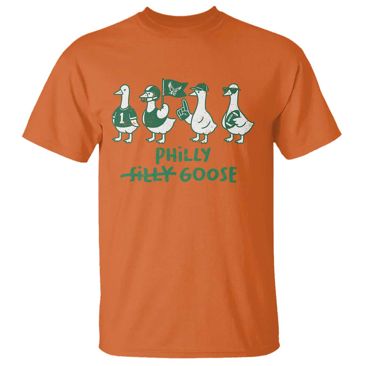 Philly Goose T Shirt Funny Philadelphia Football Fan Gear Silly Gooses TS10 Orange Print Your Wear