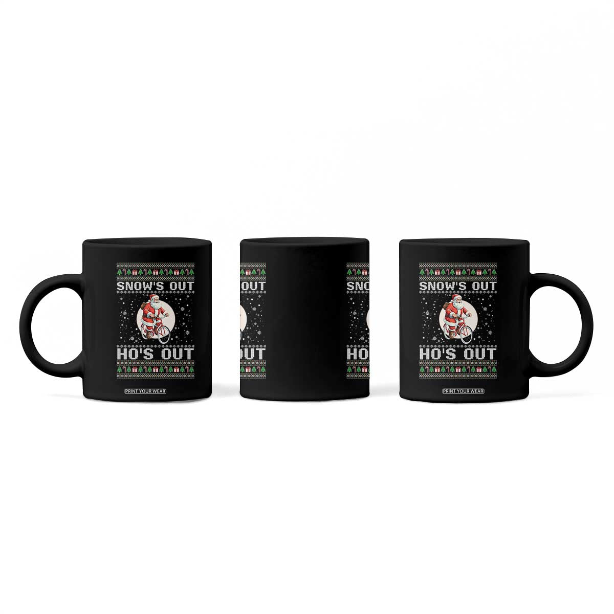 Funny Santa Christmas Coffee Mug Snows Out Hos Out Ugly Xmas TS10 Print Your Wear
