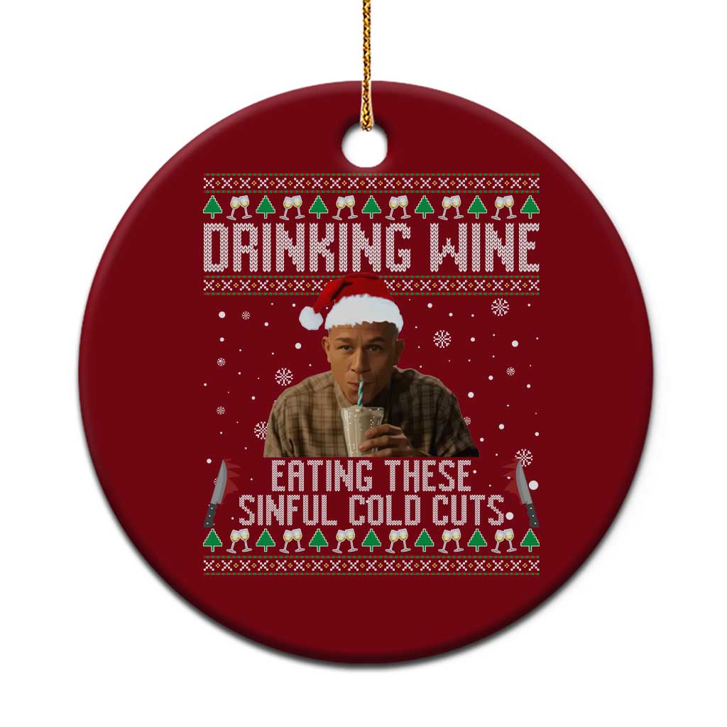 Charlie Hunnam Ed Gein Ugly Christmas Ceramic Ornament Funny Drinking Wine Eating These Sinful Cold Cuts TS10 1pc Red Print Your Wear