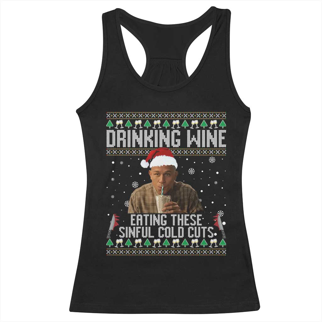 Charlie Hunnam Ed Gein Ugly Christmas Racerback Tank Top Funny Drinking Wine Eating These Sinful Cold Cuts TS10 Black Print Your Wear