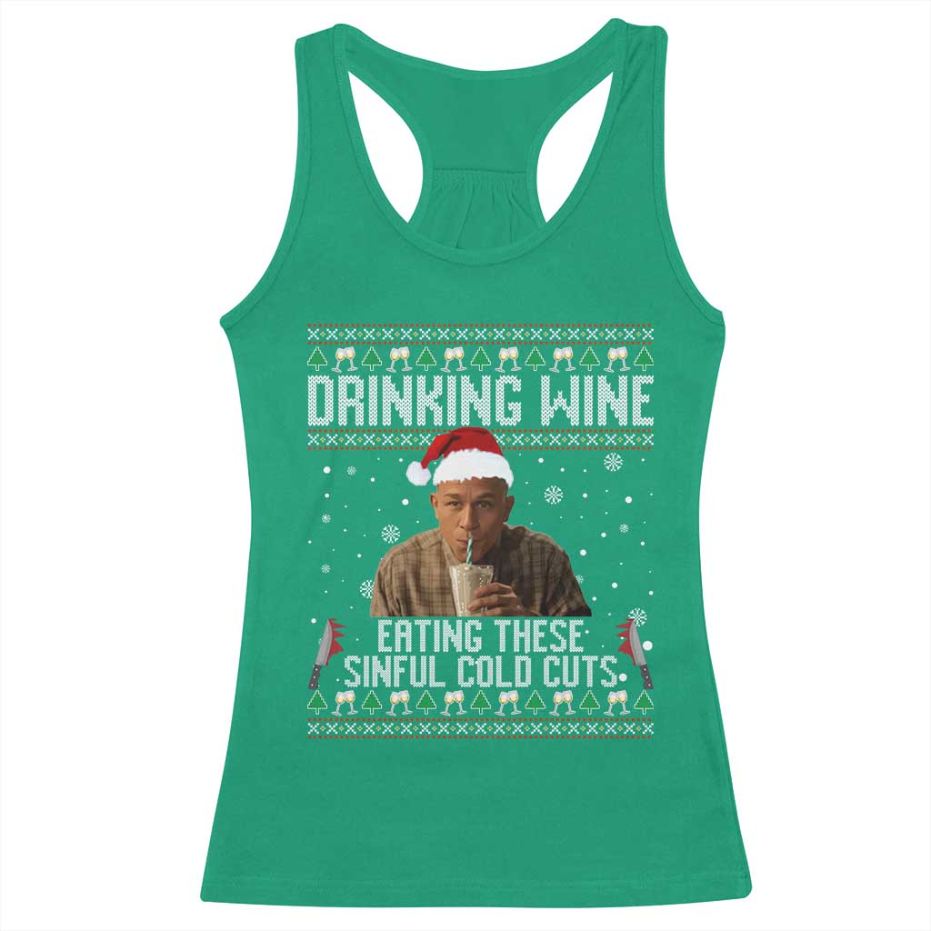 Charlie Hunnam Ed Gein Ugly Christmas Racerback Tank Top Funny Drinking Wine Eating These Sinful Cold Cuts TS10 Irish Green Print Your Wear