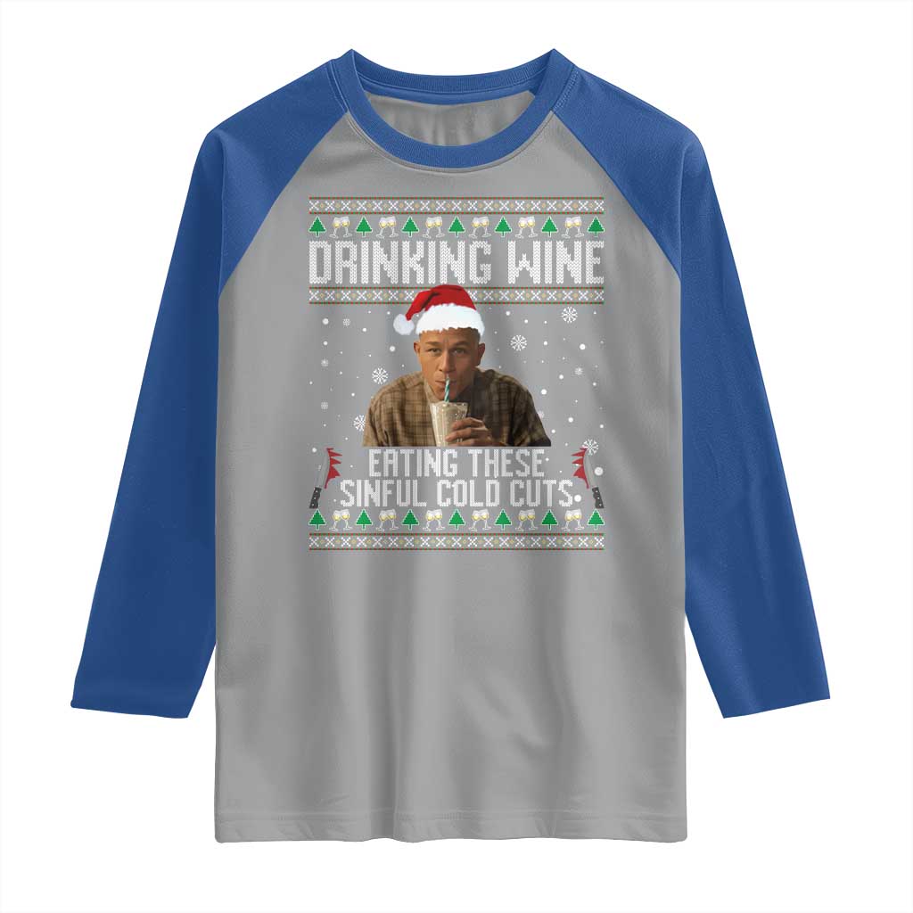 Charlie Hunnam Ed Gein Ugly Christmas Raglan Shirt Funny Drinking Wine Eating These Sinful Cold Cuts TS10 Sport Gray Royal Print Your Wear