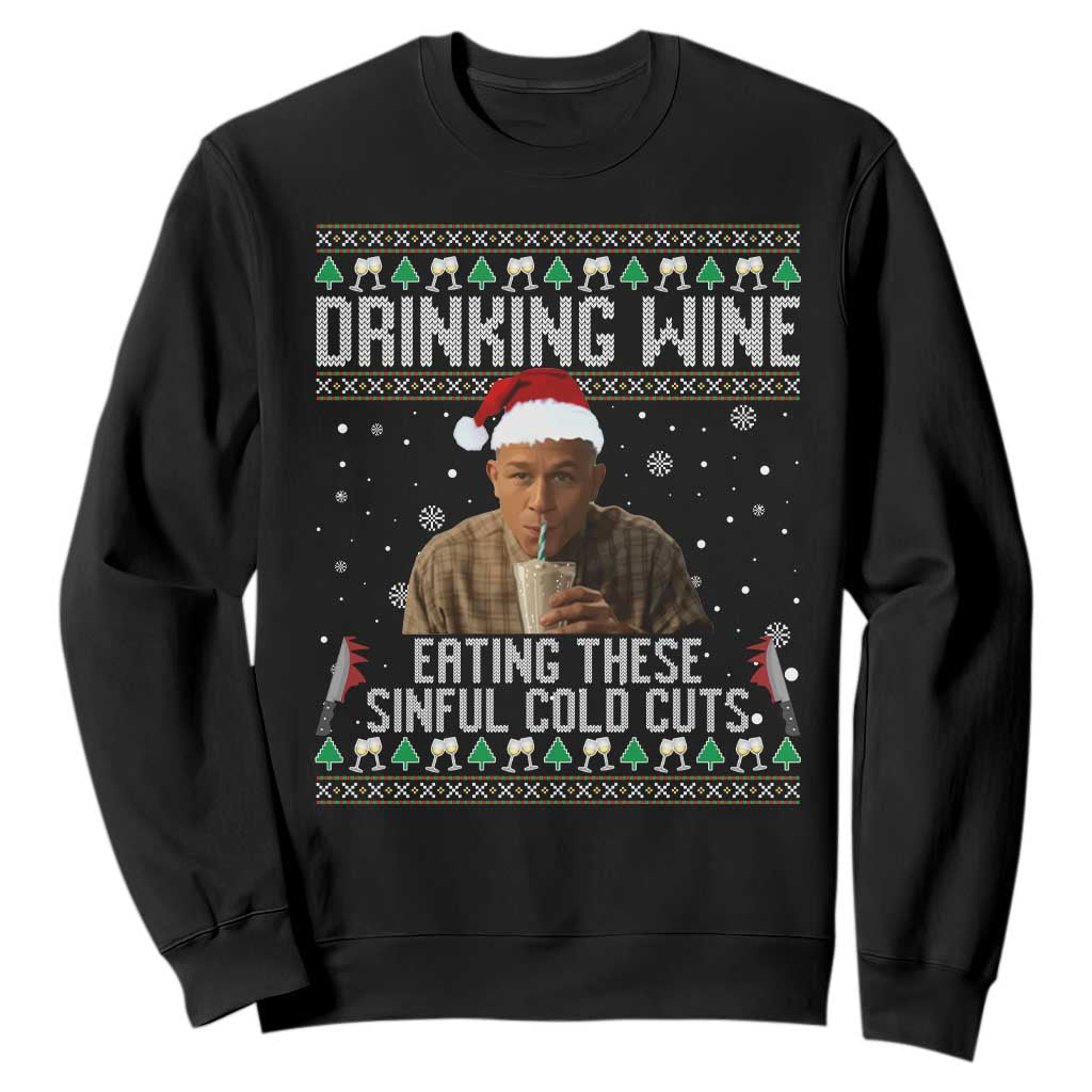 Charlie Hunnam Ed Gein Ugly Christmas Sweatshirt Funny Drinking Wine Eating These Sinful Cold Cuts TS10 Black Print Your Wear