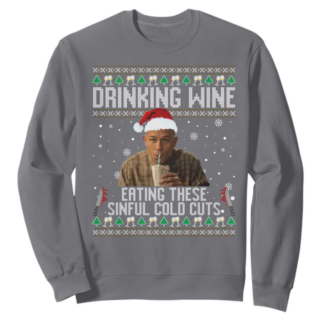 Charlie Hunnam Ed Gein Ugly Christmas Sweatshirt Funny Drinking Wine Eating These Sinful Cold Cuts TS10 Charcoal Print Your Wear
