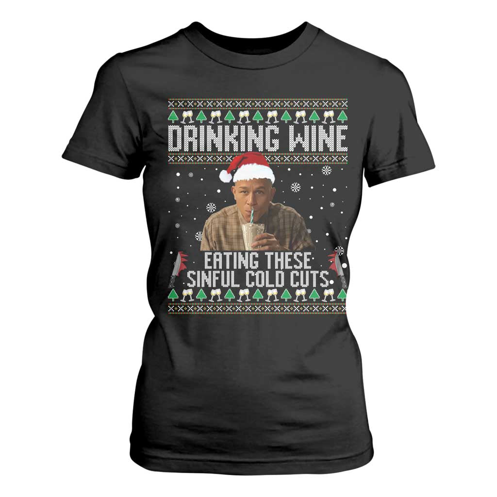 Charlie Hunnam Ed Gein Ugly Christmas T Shirt For Women Funny Drinking Wine Eating These Sinful Cold Cuts TS10 Black Print Your Wear