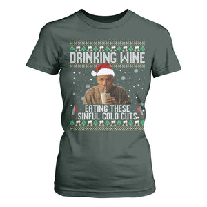 Charlie Hunnam Ed Gein Ugly Christmas T Shirt For Women Funny Drinking Wine Eating These Sinful Cold Cuts TS10 Dark Forest Green Print Your Wear