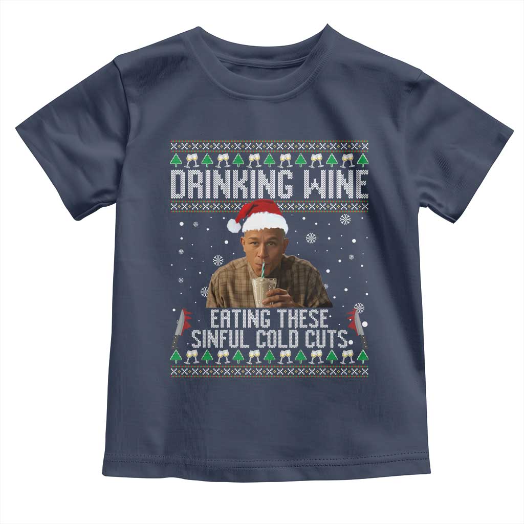 Charlie Hunnam Ed Gein Ugly Christmas Toddler T Shirt Funny Drinking Wine Eating These Sinful Cold Cuts TS10 Navy Print Your Wear