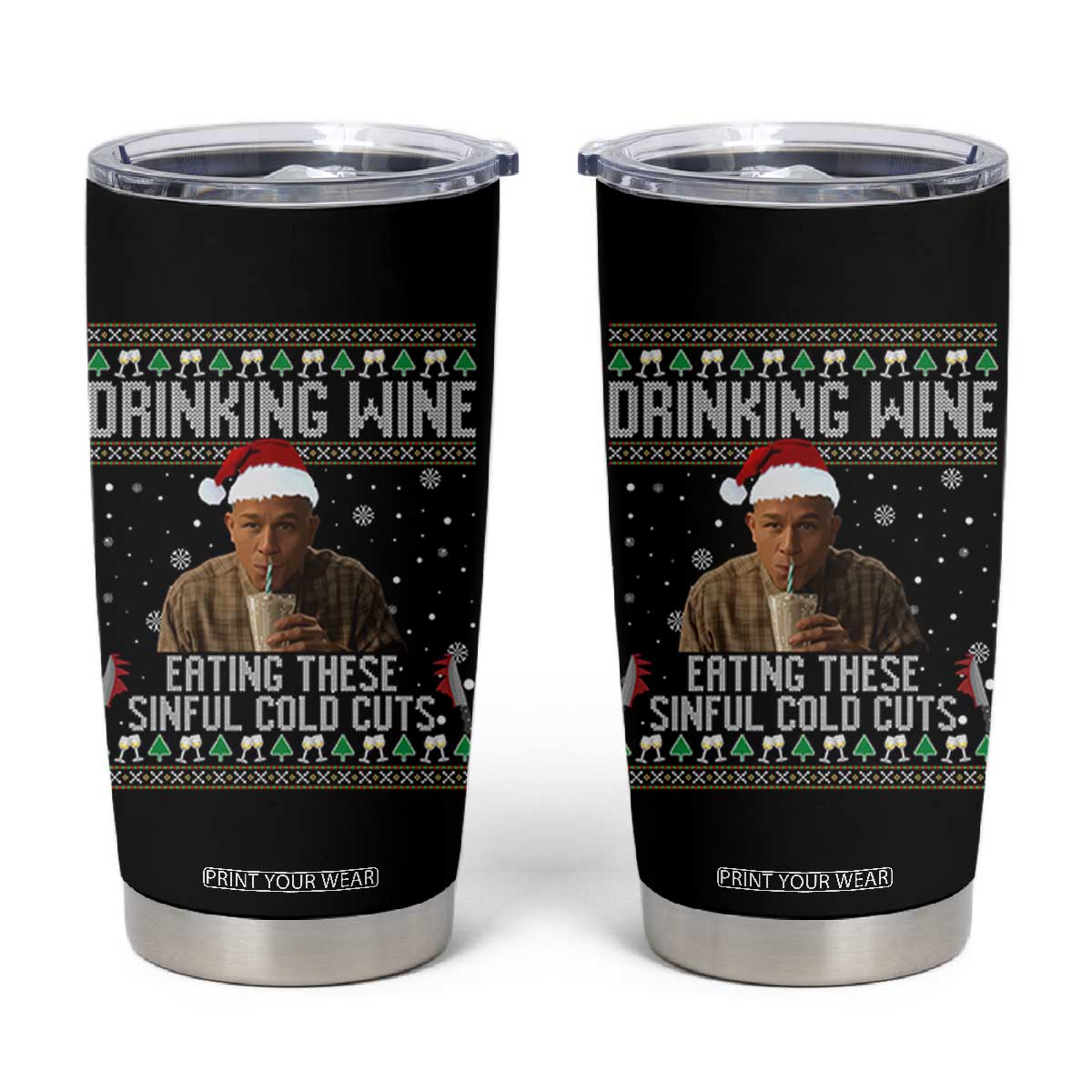 Charlie Hunnam Ed Gein Ugly Christmas Tumbler Cup Funny Drinking Wine Eating These Sinful Cold Cuts TS10 Black Print Your Wear