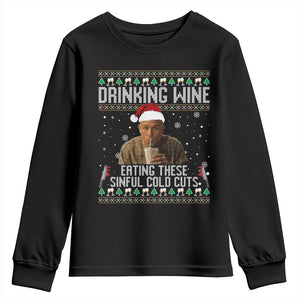 Charlie Hunnam Ed Gein Ugly Christmas Youth Sweatshirt Funny Drinking Wine Eating These Sinful Cold Cuts TS10 Black Print Your Wear