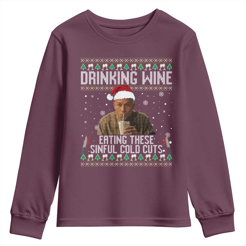 Charlie Hunnam Ed Gein Ugly Christmas Youth Sweatshirt Funny Drinking Wine Eating These Sinful Cold Cuts TS10 Maroon Print Your Wear