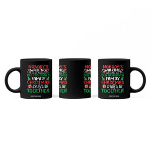 Christmas Family Vacation Coffee Mug Nobodys Walking Out On This Fun Old Family TS10 Print Your Wear