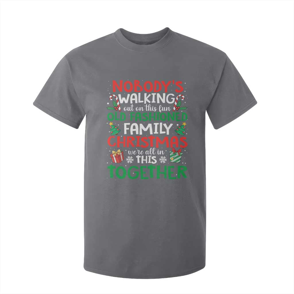 Christmas Family Vacation T Shirt For Kid Nobodys Walking Out On This Fun Old Family TS10 Charcoal Print Your Wear
