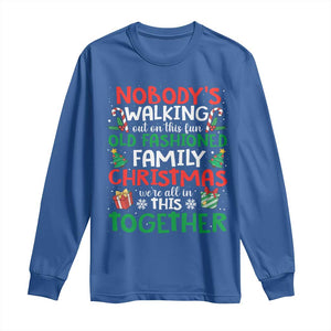 Christmas Family Vacation Long Sleeve Shirt Nobodys Walking Out On This Fun Old Family TS10 Royal Blue Print Your Wear